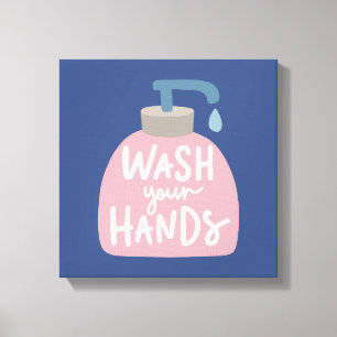 Wash Your Hands Canvas Print