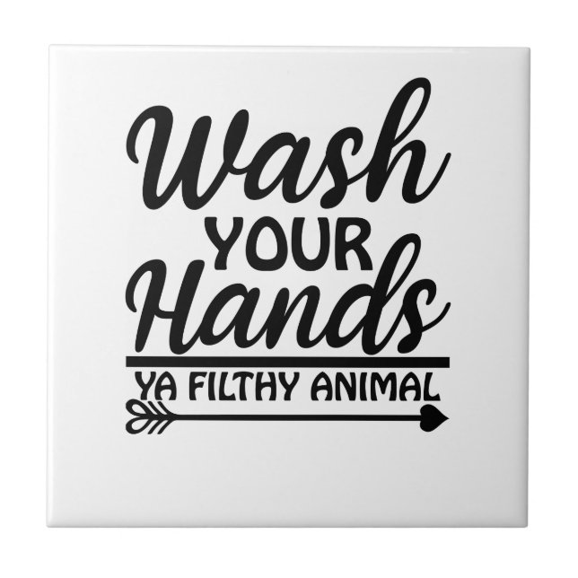 Wash Your Hands Funny Sign Ceramic Tile (Front)