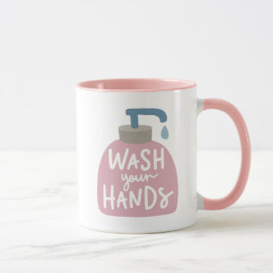 Wash Your Hands Mug