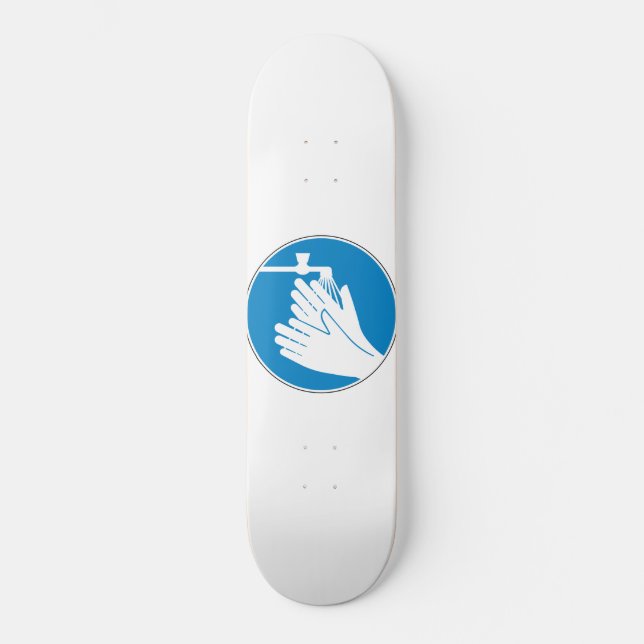 Wash Your Hands Skateboard (Front)