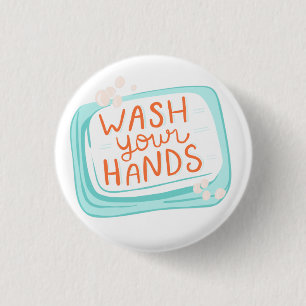 Wash your hands stay safe activist pin / button