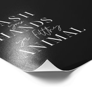 Wash your hands ya filth animal photo print