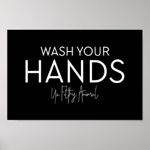 Wash Your Hands Ya Filthy Animal Editable Colour Poster