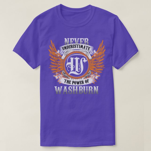 Washburn Name Shirt Never Underestimate The Power  (Design Front)