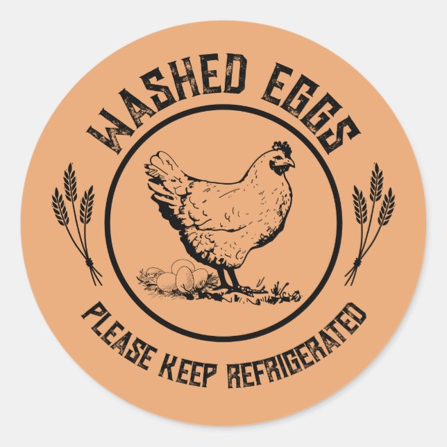 Washed Eggs Keep Refrigerated Classic Round Sticker (Front)