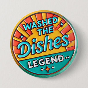 Washed the Dishes Funny Button