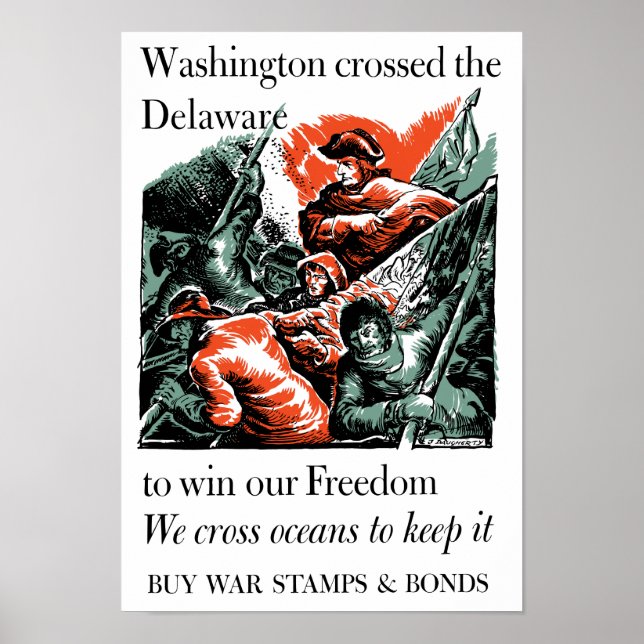 Washington Crossed The Delaware -- WW2 Poster (Front)