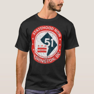 Washington DC 51st State Statehood Gift  T-Shirt