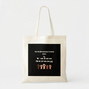 Washington DC Is Union Strong Classic - Labour Day Tote Bag