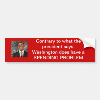 Washington does have a spending problem bumper sticker