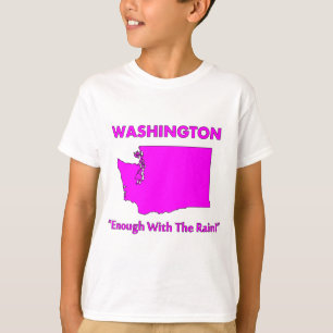Washington - Enough With The Rain T-Shirt