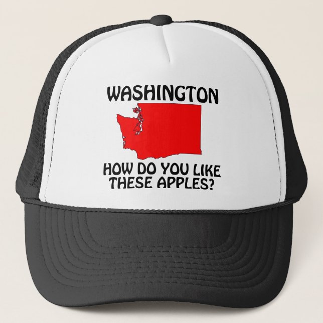 Washington - How Do You Like These Apples? Trucker Hat (Front)