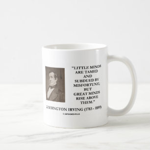 Washington Irving Little Minds Great Minds Quote Coffee Mug