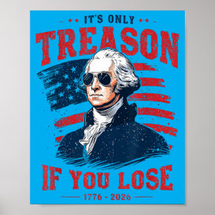 Washington Only Treason If Lose 4th Of July Men Poster