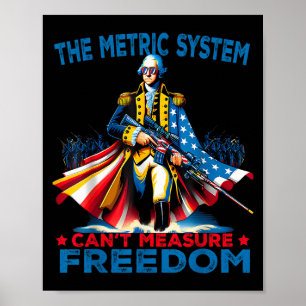 Washington The Metric System Can't Measure Dom  Poster