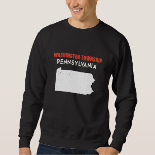 Washington township Pennsylvania USA State America Sweatshirt