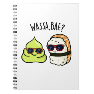 Wassa Bae Funny Food Wasabi Pun  Notebook