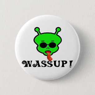 Wassup 6 Cm Round Badge