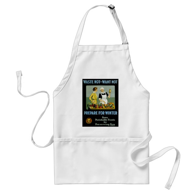 Waste Not - Want Not ~ Prepare for Winter Standard Apron (Front)