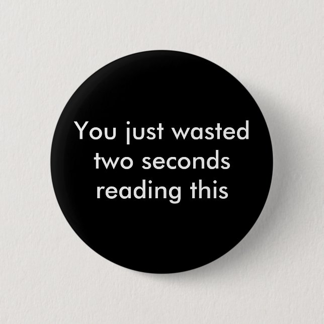 Wasted 6 Cm Round Badge (Front)