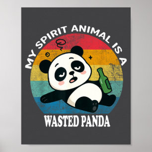 Wasted Panda Is My Srit Animal Funny Racoon Meme Poster