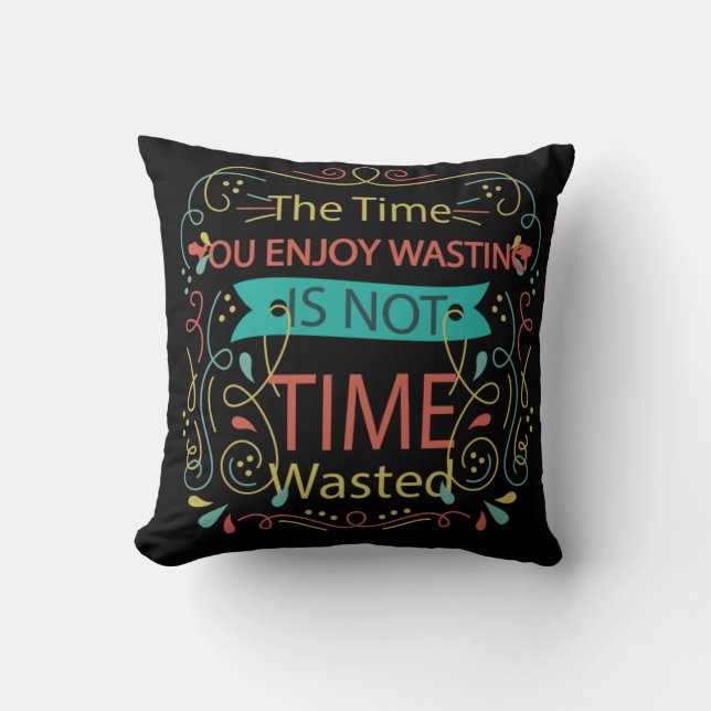 wasted time cushion (Front)