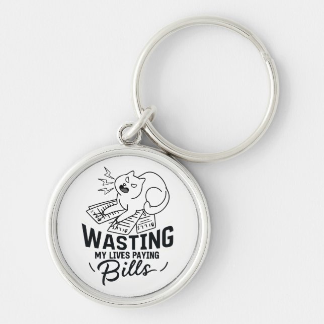 Wasting My Lives Funny Cat Design Key Ring (Front)