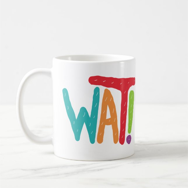Wat! Coffee Mug (Left)