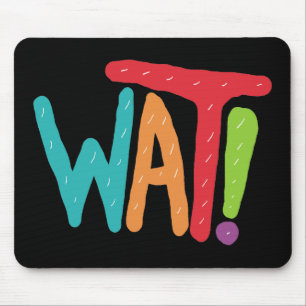 Wat! Mouse Pad