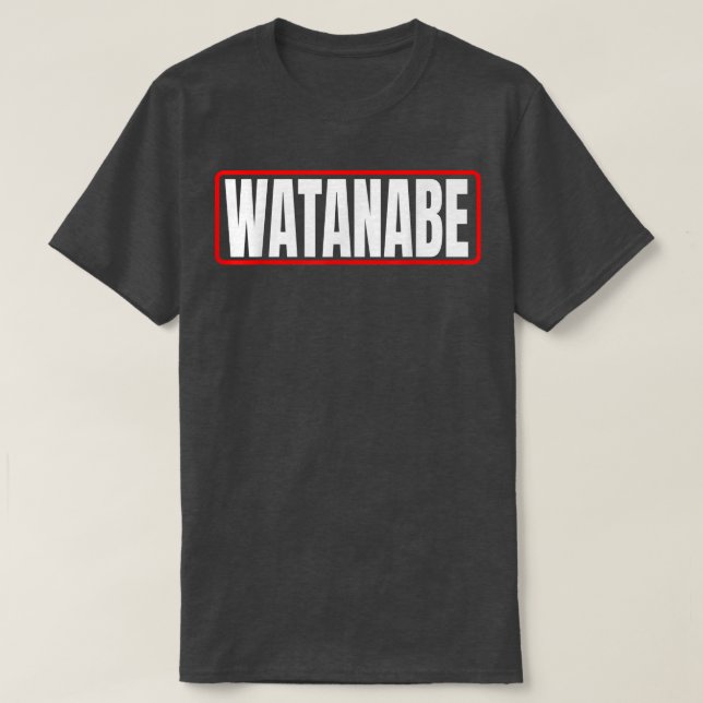 Watanabe Surname Japanese & Asian American Nippon  T-Shirt (Design Front)