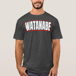 Watanabe Surname Japanese & Asian American Nippon  T-Shirt