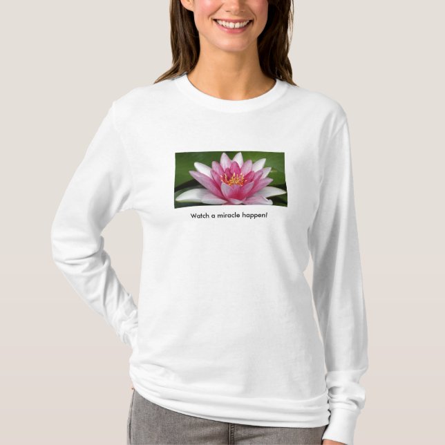 Watch a miracle happen long sleeve shirt (Front)