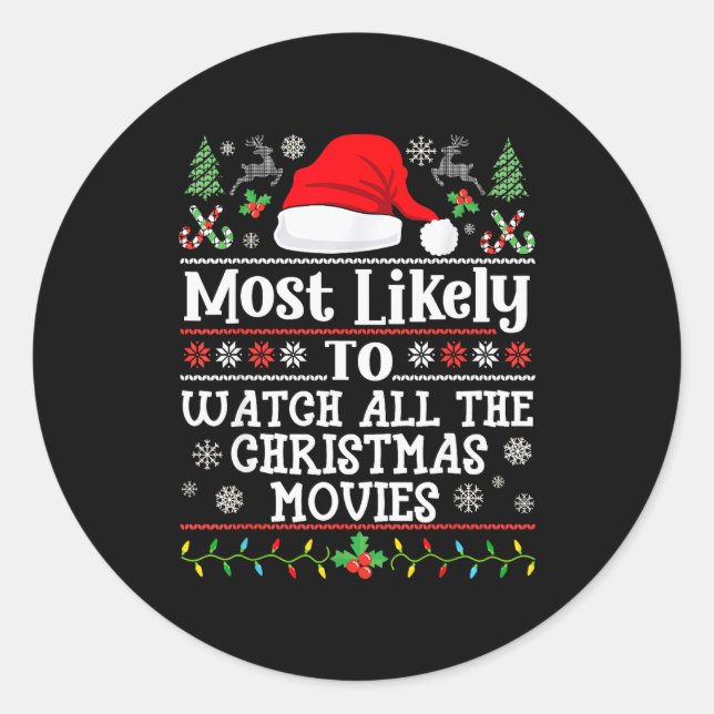 Watch All The Christmas Movies - Family Xmas Match Classic Round Sticker (Front)