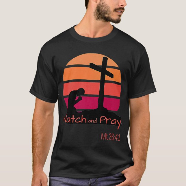 Watch and Pray Mt 2641 Retro Sunset Man kneeling C T-Shirt (Front)