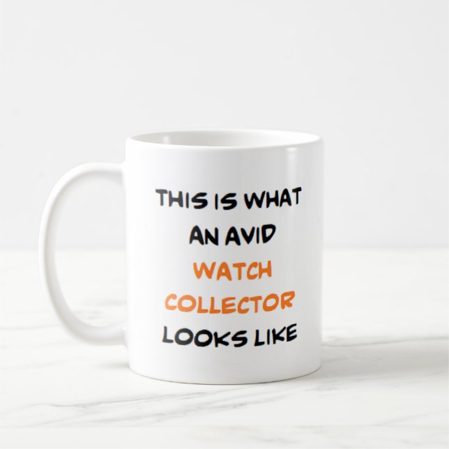 watch collector, avid coffee mug (Left)