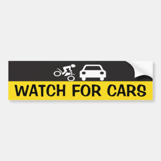 WATCH FOR CARS BUMPER STICKER