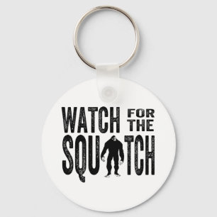 Watch for the Squatch - Funny Bigfoot Key Ring