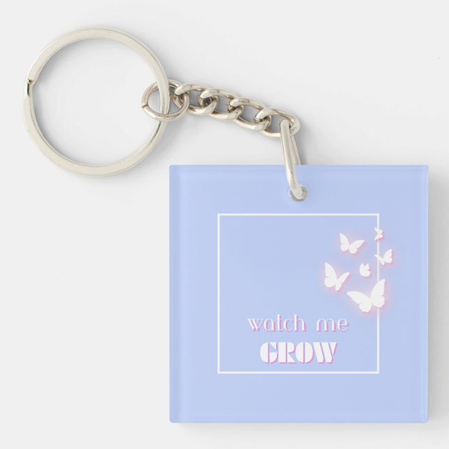 Watch me grow, Motivational, Inspirational, Preppy Key Ring (Front)