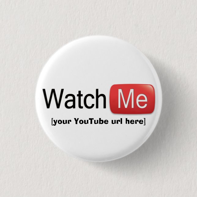 Watch Me on YouTube (Basic) 3 Cm Round Badge (Front)