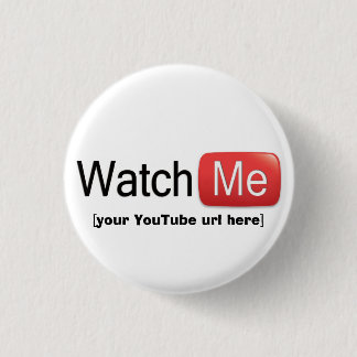 Watch Me on YouTube (Basic) 3 Cm Round Badge