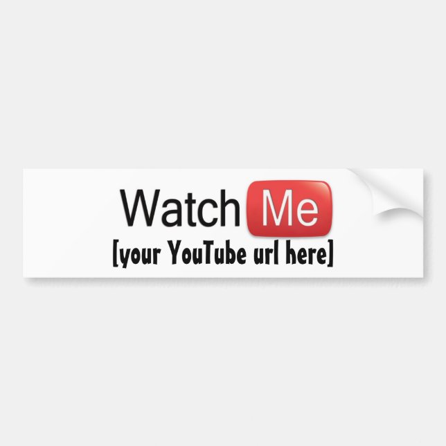 Watch Me on YouTube (Basic) Bumper Sticker (Front)