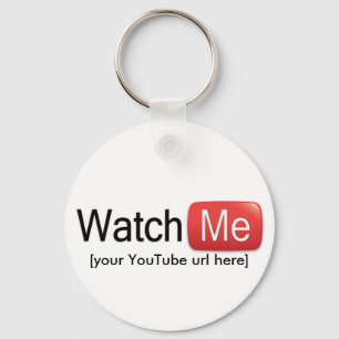 Watch Me on YouTube (Basic) Key Ring
