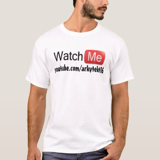 Watch Me on YouTube (Basic) T-Shirt