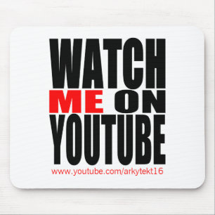Watch Me on YouTube Modern (Dark) Mouse Pad