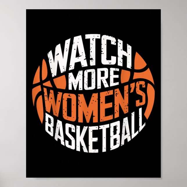 Watch More Women’s Basketball Bold Motivational  Poster (Front)