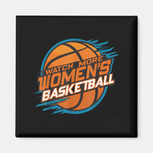 Watch More Womens Basketball Support Women Magnet