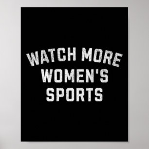 Watch More Women's Sports - Bysketbyll, Soccer, So Poster