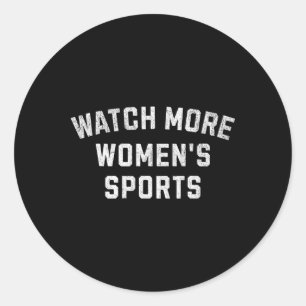 Watch More Women's Sports - Sketll, Soccer, Softll Classic Round Sticker