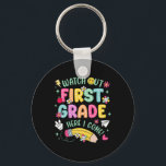 Watch Out 1st First Grade Here I Come Kid Back To  Key Ring<br><div class="desc">Watch Out 1st First Grade Here I Come Kid Back To School Day</div>