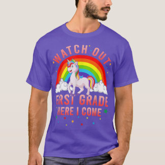 Watch Out 1st Grade Here I Come Funny Unicorn Back T-Shirt